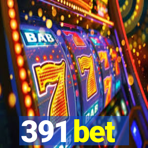 391 bet